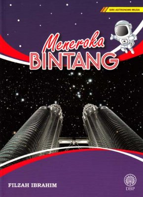 SIRI ASTRONOMI MUDA - MENEROKA BINTANG (9789834900632)