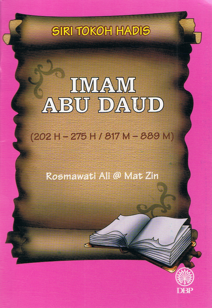 SIRI TOKOH HADIS - IMAM ABU DAUD 202H-275H / 817M-889M (9789834602345)