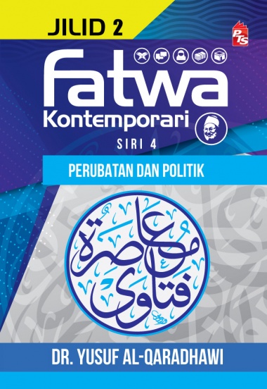 FATWA KONTEMPORARI JILID 2 - PERUBATAN DAN POLITIK SIRI 4 (9789674115654)