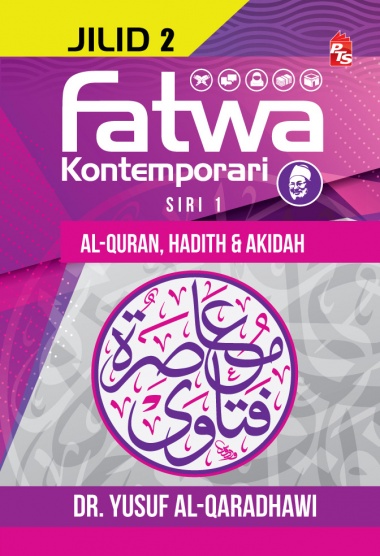 FATWA KONTEMPORARI JILID 2 - AL-QURAN, HADITH & AKIDAH SIRI 1 (9789674115647)