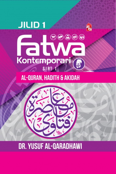 FATWA KONTEMPORARI JILID 1 - AL-QURAN, HADITH & AKIDAH SIRI 1 (9789674114787)