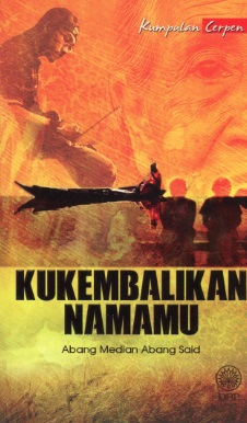 KUKEMBALIKAN NAMAMU (9789834905538)